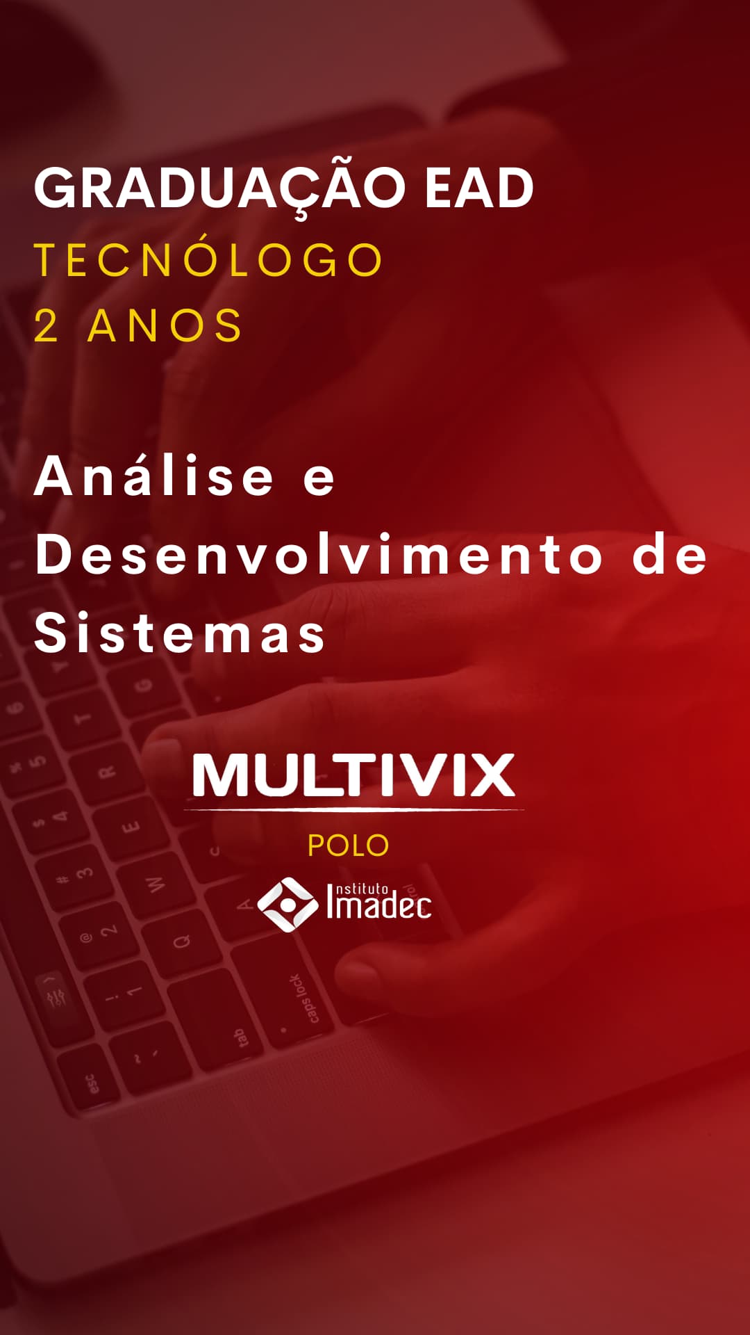 GRADUAÇÃO TECNÓLOGO Análise e Desenvolvimento de Sistemas